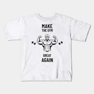 Make The Gym Great Again Kids T-Shirt